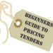 Beginners Guide to Pricing Tenders